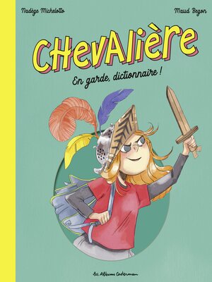 cover image of Chevalière. En garde, dictionnaire !